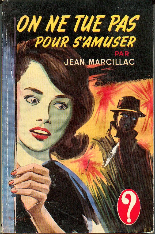 JEAN MARCILLAC  "ON NE TUE PAS POUR S´AMUSER" LE POINT D´INTERROGATION-HACHETTE DE 1959 - Hachette - Point D'Interrogation