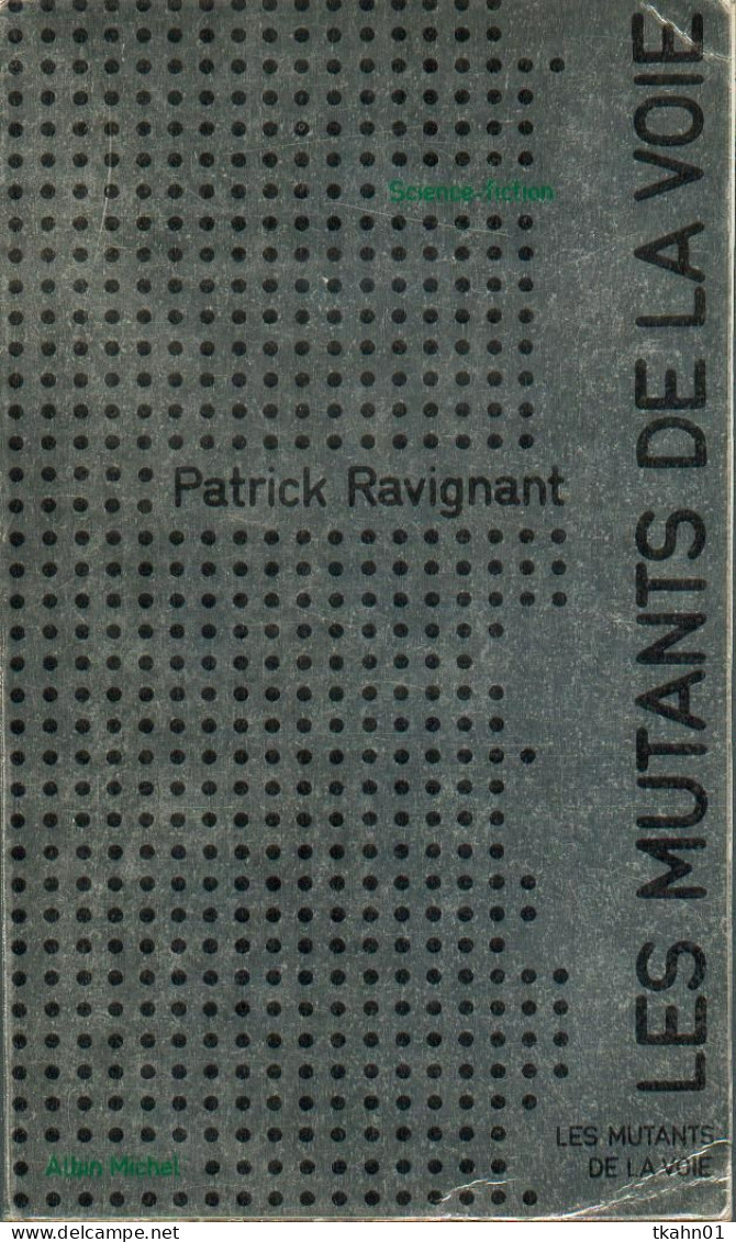 ALBIN-MICHEL N° 5  "LES MUTANTS DE LA VOIE"  PATRICK RAVIGNANT   DE  1972 - Albin Michel