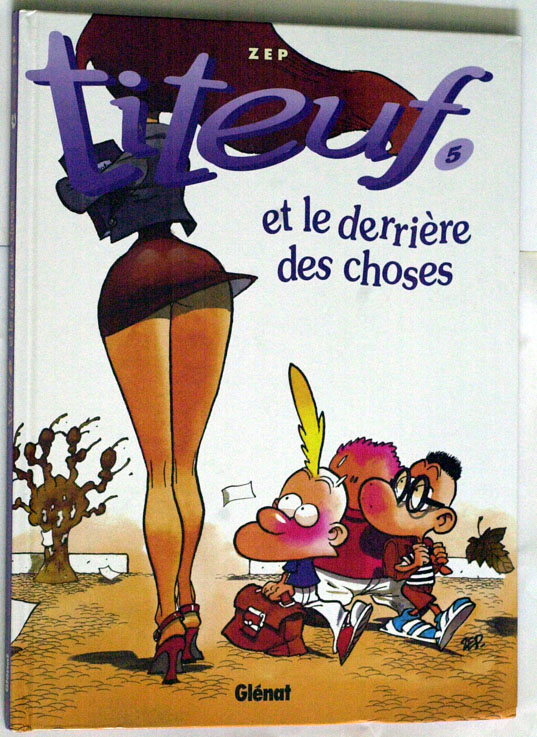 {15358} Zep "titeuf Et Le Derrière Des Choses" Titeuf N°5. 2002. - Titeuf