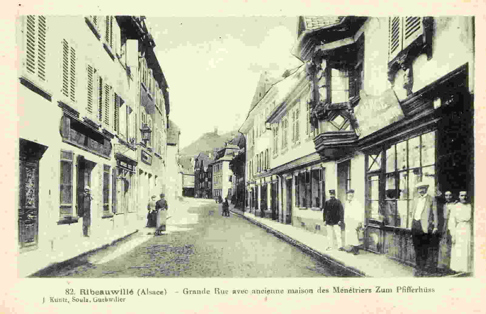 RIBEAUWILLE - Grande Rue Avec Ancienne Maison Des Ménétriers Zun Pfifferhüss - Ribeauvillé
