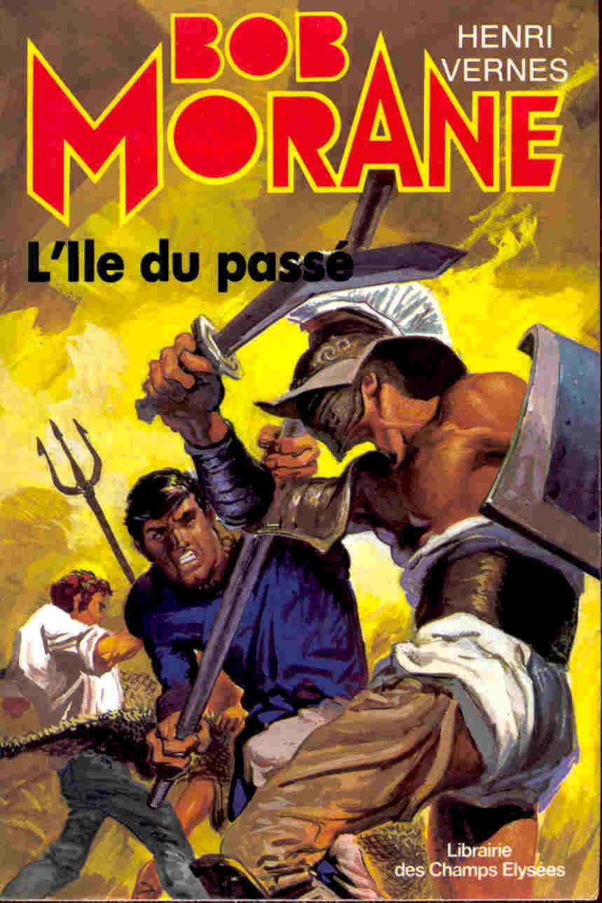 Bob Morane - L´Île Du Passé - Henri Vernes - Aventure
