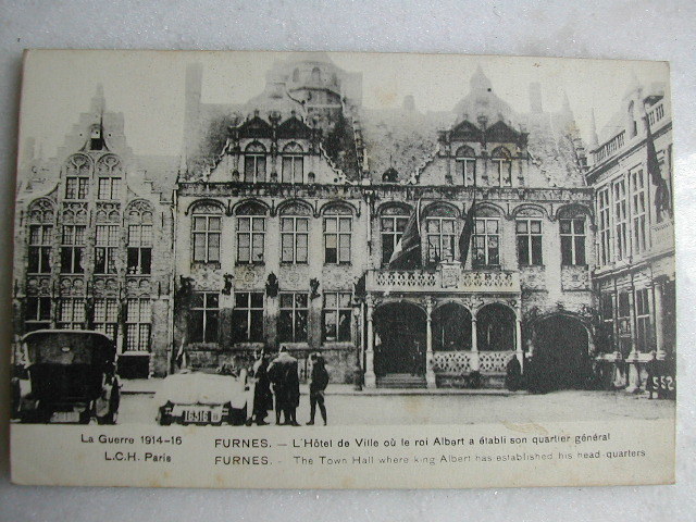 FURNES - L'Hôtel De Ville Où Le Roi Albert A établi Son Quartier Général (La Guerre 1914-1916) - Veurne