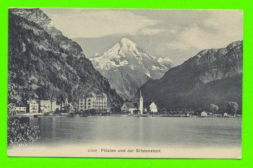 SUISSE - FLUELEN UND DER BRISTENSTOCK - WEHRLI A.G. KILCHBERG - - Flüelen