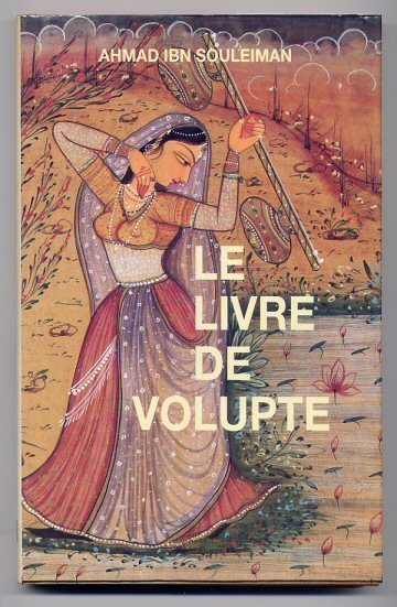 Erotique, Le Livre De Volupté - Autres & Non Classés