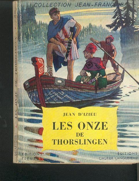 Jean D'Izieu. Les Onze De Thorslingen. Illustré Par Joubert. Collection Jean-François - Adventure