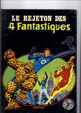 Le Rejeton Des 4 Fantastiques 1980 Cartonné Artima - Fantastic 8