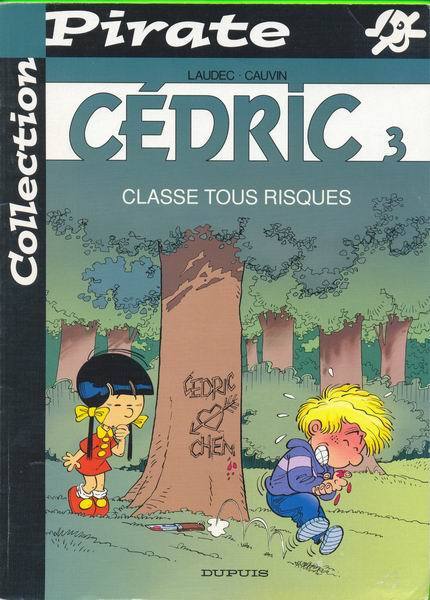 BD - CÉDRIC - CLASSE TOUS LES RISQUES - COLLECTION PIRATE No 3 - LAUDEC & CAUVIN - DUPUIS - - Cédric