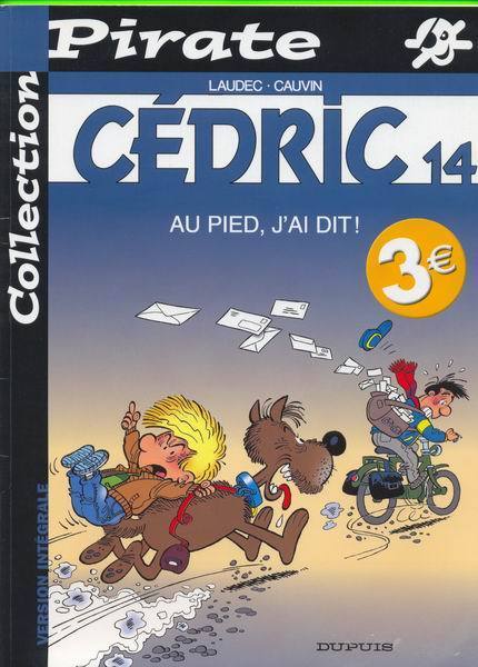 BD -  CÉDRIC - AU PIED,J´AI DIT ! -  COLLECTION PIRATE No 14 - LAUDEC & CAUVIN - DUPUIS - - Cédric