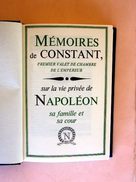 Mémoires De Constant "sur La Vie Privée De Napoléon" 2 Tomes - Other & Unclassified