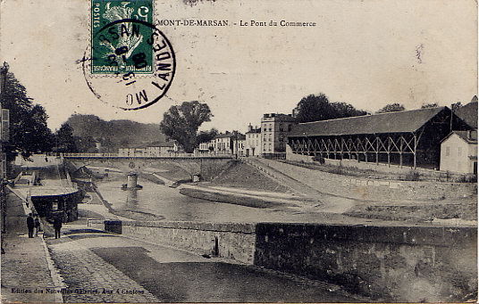 MONT DE MARSAN  LE PONT DU COMMERCE  1909 - Mont De Marsan