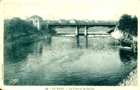 LE MANS LE PONT ET LA SARTHE - Le Mans