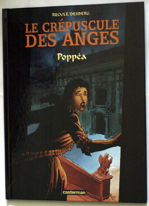 {17916} Reculé & Desberg, Le Crépuscule Des Anges Poppéa, Casterman, EO 1998. TBE - Crépuscule Des Anges, Le