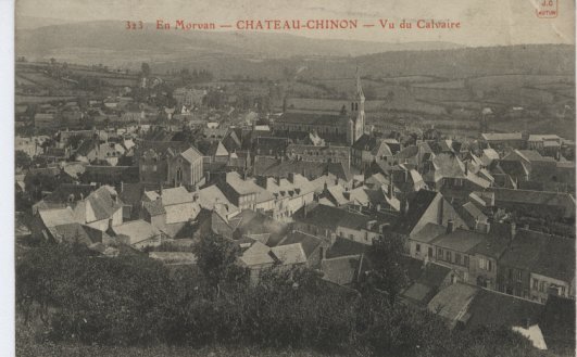 CHATEAU CHINON Vue Du Calvaire - Chateau Chinon