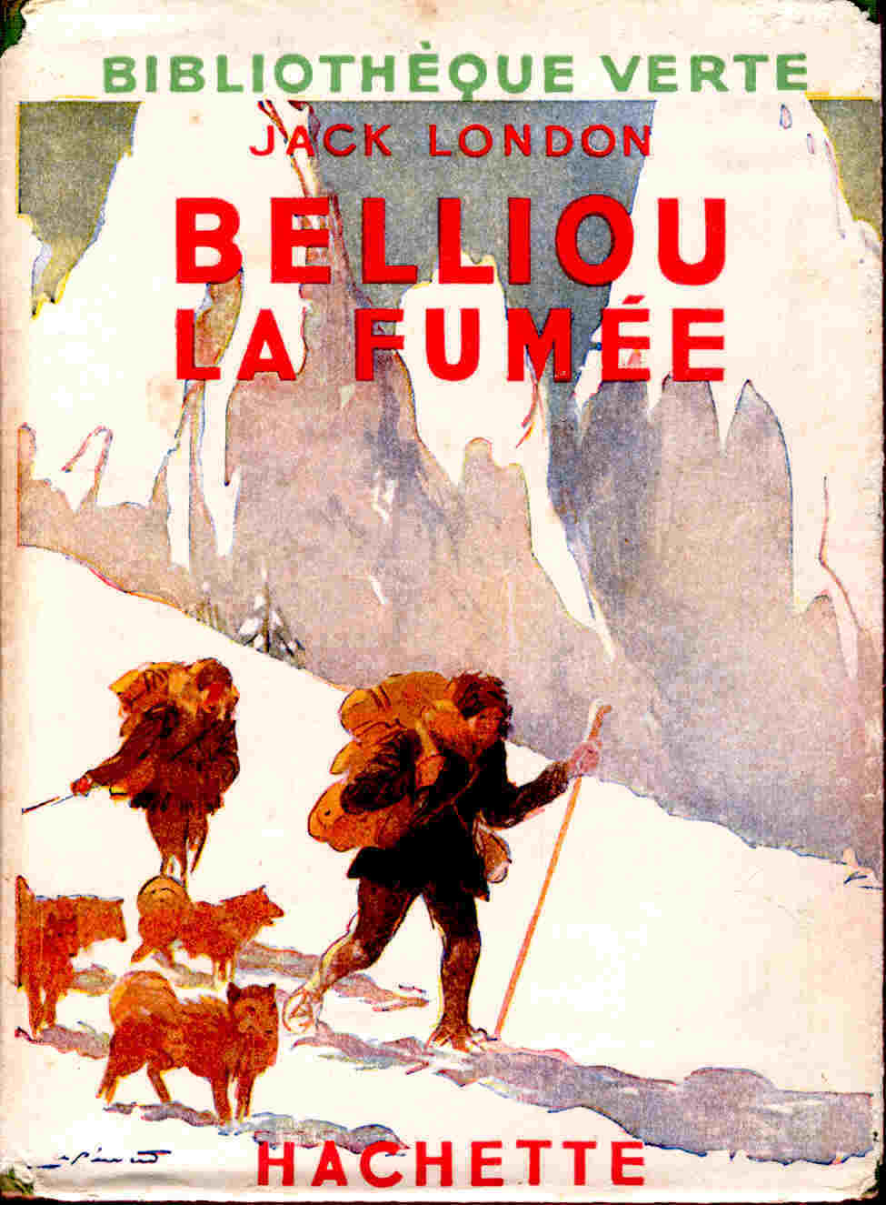 Belliou La Fumée - Jack London ( 1948 ) - Bibliothèque Verte