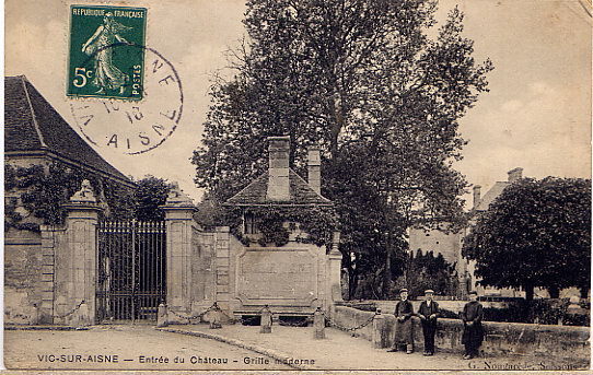 VIC  ENTREE DU CHATEAU 1910 - Vic Sur Aisne