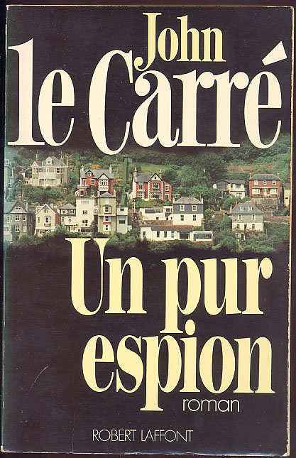 {17813} J Le Carré "Un Pur Espion" , Ed Robert Laffont, EO (Fr) 1986 - Robert Laffont