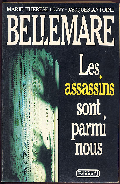 {17819} M-T Cuny J Antoine Bellemare "Les Assassins Sont Parmi Nous" , Edition N°1, EO 1986 - Schwarzer Roman