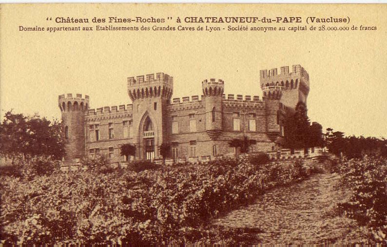 CHATEAUNEUF Du PAPE---Chateau Des Fines-Roches (Grandes Caves De Lyon) Imp P.Fort à Lyon - Chateauneuf Du Pape
