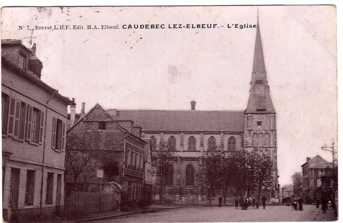 76 CAUDEBEC LES ELBEUF Eglise, Animée, Ed HA 7, 1907 - Caudebec-lès-Elbeuf