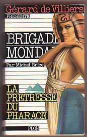 BRIGADE MONDAINE  : N° 33 /  LA PRETRESSE DU PHARAON - Brigade Mondaine