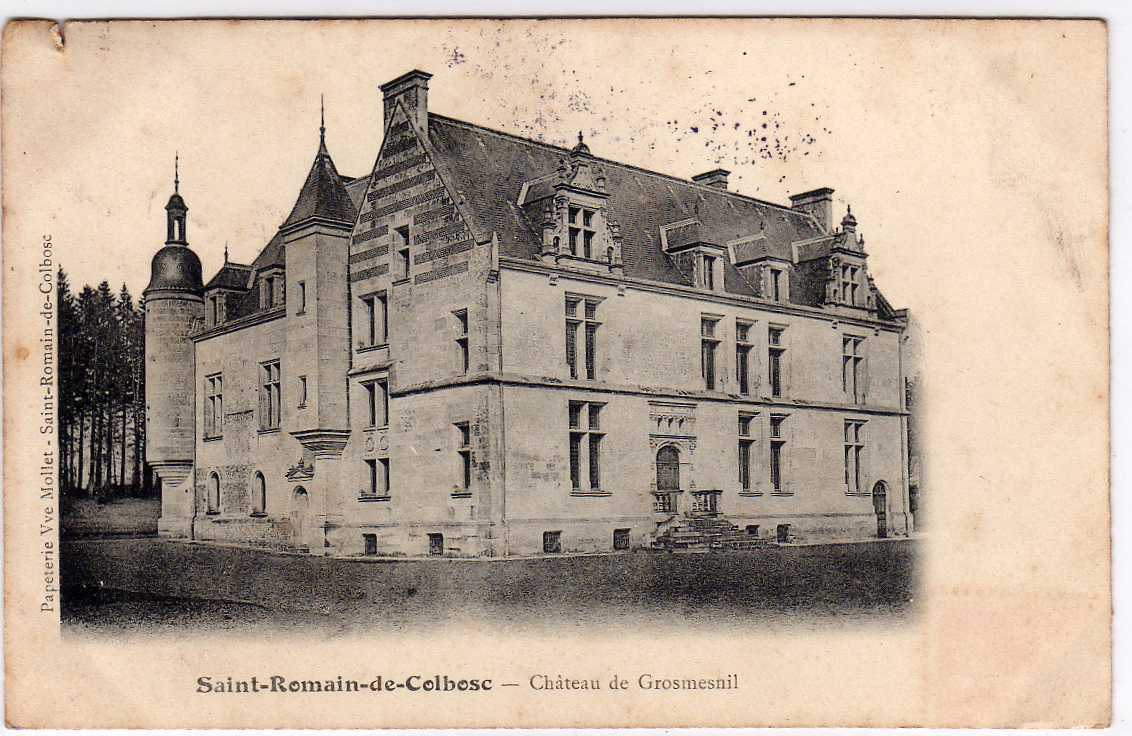 76 ST ROMAIN DE COLBOSC Chateau De Grosmesnil, Ed Vve Mollet, 1907 - Saint Romain De Colbosc