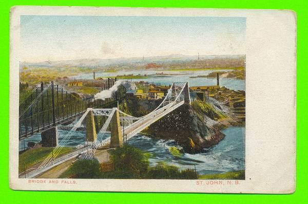 BRIDGE & FALLS - ST-JOHN - NEW BRUNSWICK - MONTREAL IMPORT CO - A1 - - St. John