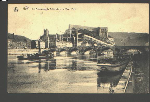 Huy   La Forteresse,la Collégiale Et Le Vieux Pont - Huy