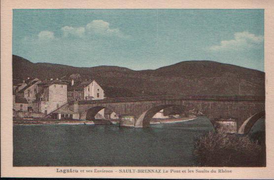 Carte Postale De LAGNIEU Et Ses Environs - SAULT BRENNAZ Le Pont Et Les Saults Du Rhône. - Sin Clasificación