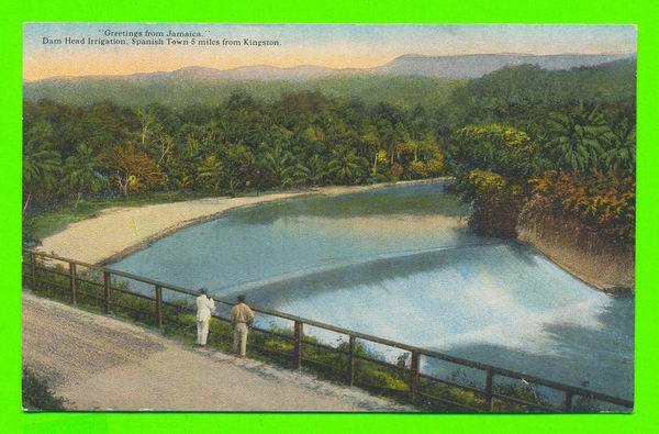 GREETINGS FROM JAMAICA - DAM HEAD IRRIGATION - SPANISH TOWN 5 MILES FROM KINGSTON - - Jamaïque