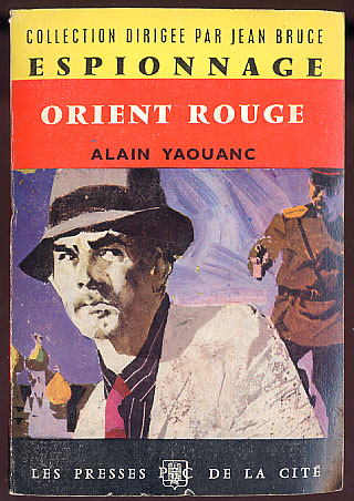 {24255} Alain Yaouanc "orient Rouge" Presses De La Cité, Jean Bruce Espionnage N° 124 , EO 1962  " En Baisse " - Presses De La Cité