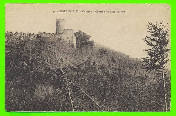 RIBEAUVILLÉ - RUINES DU CHÂTEAU DE RIBEAUPIERRE - ÉDIT CH. BERGERET - - Ribeauvillé