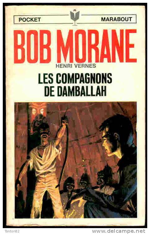 Bob Morane 1058 ( 28 ) - Les Compagnons De Damballah - Henri Vernes - Marabout Junior