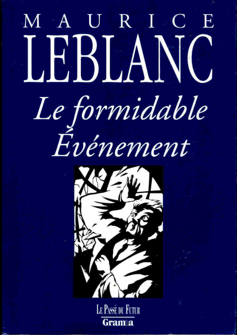 Maurice Leblanc - Le Formidable évenement - Aventure