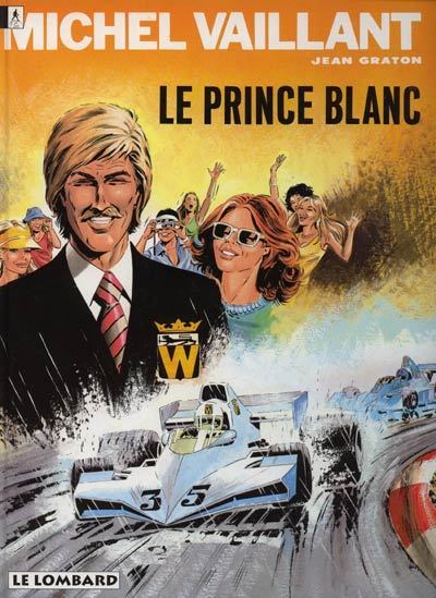 Jean Graton - Michel Vaillant - Le Prince Blanc - Le Lombard - Réed 1984 - Etat Neuf - Michel Vaillant