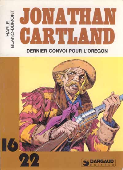 Jonathan Cartland - 2 - Dernier Convoi Pour L'Oregon - Dargaud 16-22 - 1979 - Jonathan Cartland