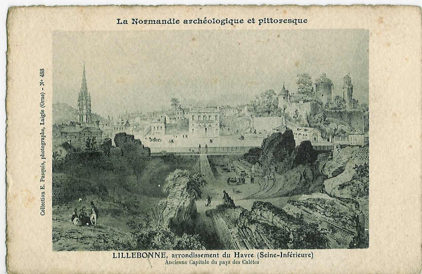 LILLEBONNE - Ancienne Capitale Du Pays Des Calètes. - Lillebonne