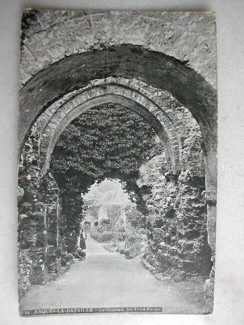 ARQUES LA BATAILLE - Le Château, Les Trois Portes - Arques-la-Bataille