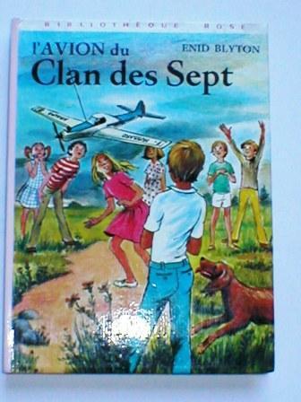 "L'avion Du Clan Des 7" Enid BLYTON, Bibliothèque Rose. - Bibliothèque Rose