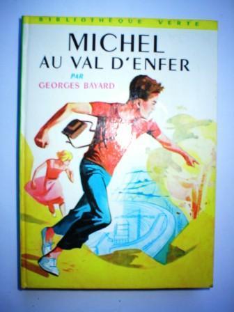 "Michel Au Val D'enfer"  Par Georges BAYARD, Bibliothèque Verte. - Biblioteca Verde