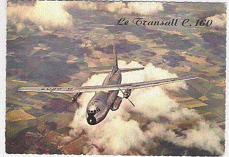 AVION "LE TRANSALL C. 160 ": Appareil De Transport Lourd Franco-allemand.(Parachutisme)..;TB - 1946-....: Moderne