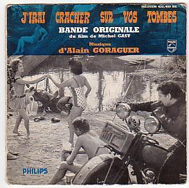 J'IRAI CRACHER SUR VOS TOMBES  , Musique : Alain GORAGUER - Musique De Films