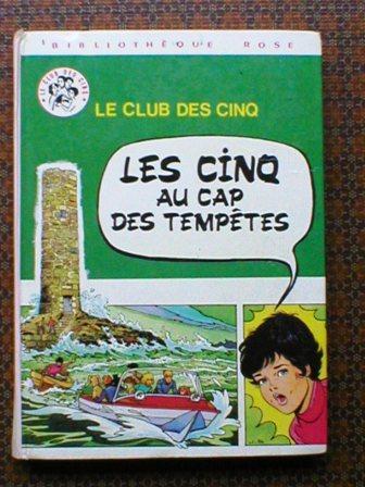 "le Club Des 5 Au Cap Des Tempêtes" - Enid BLYTON, Bibliothèque Rose. - Bibliothèque Rose