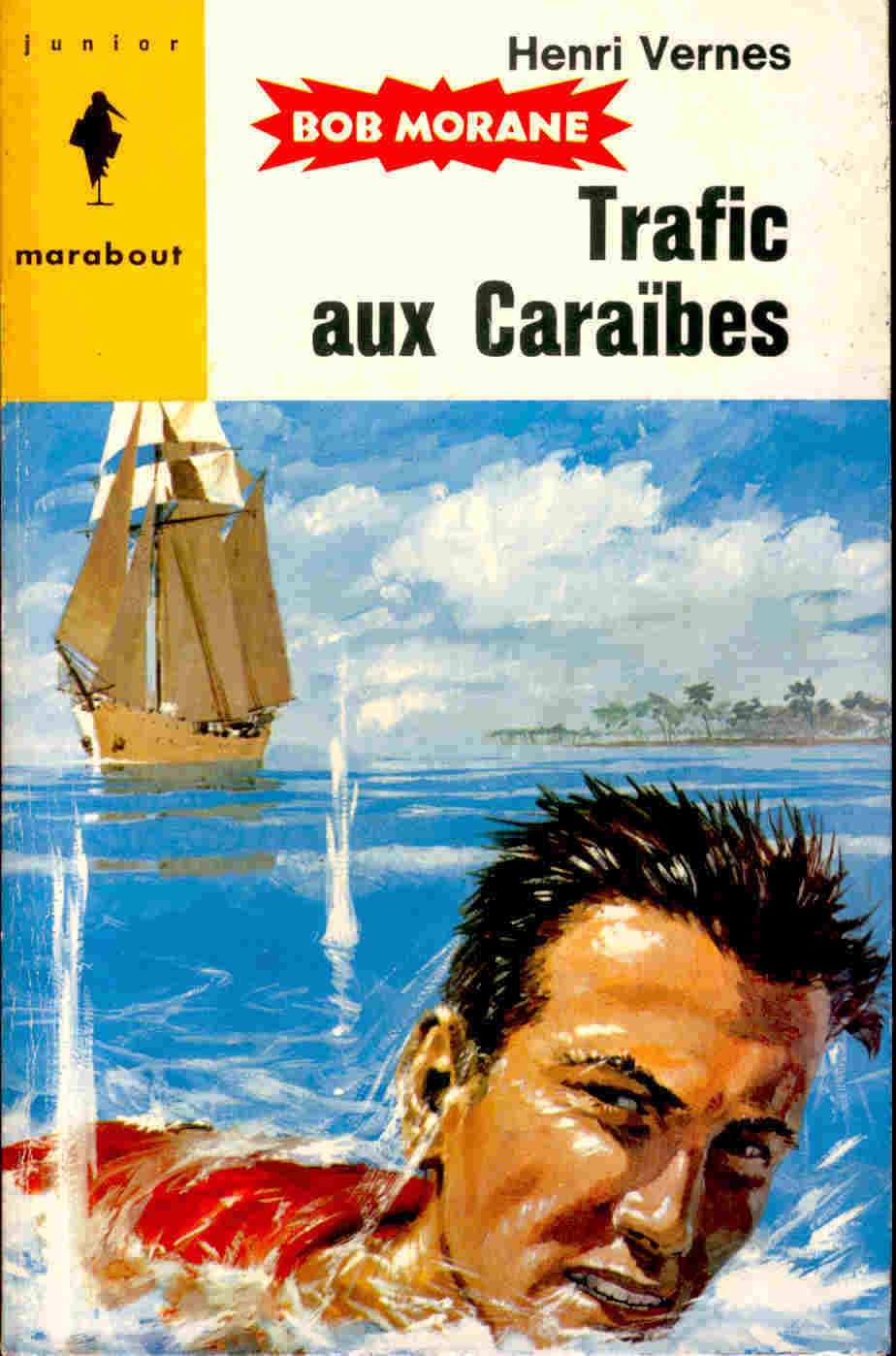 Bob Morane 206 - Trafic Aux Caraïbes - Henri Vernes - Marabout Junior