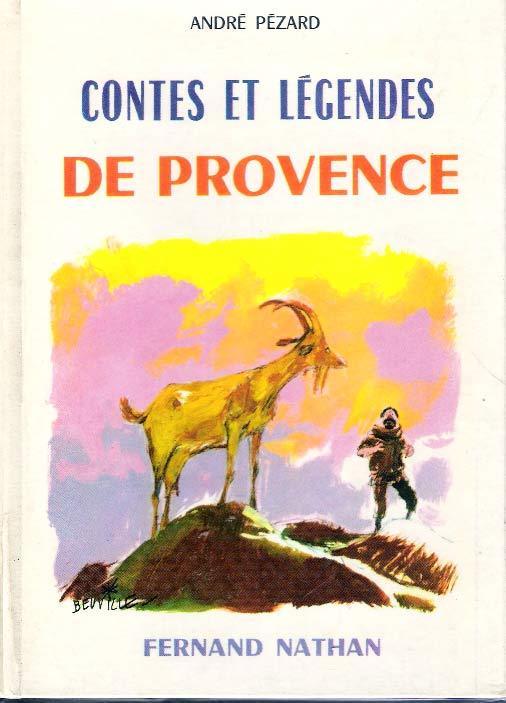 CONTE ET LEGENDES DE PROVENCE" DE ANDRE PEZARD EDITION NATHAN - Provence - Alpes-du-Sud