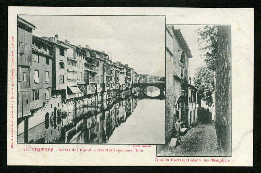 81 - CASTRES - Bords De L'Agout - Les Maisons Dans L'eau - Rue Du Carras, Maison Des Templiers - Castres