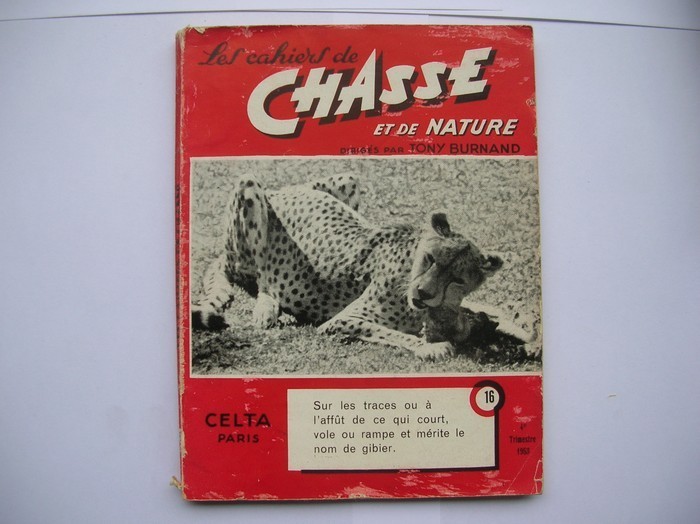 Sur Les Traces Ou à L´affût De Ce Qui Court, Vole Ou Rampe Et Mérite Le Nom De Gibier. - Chasse/Pêche