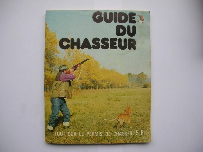 Guide Du CHASSEUR - Chasse/Pêche