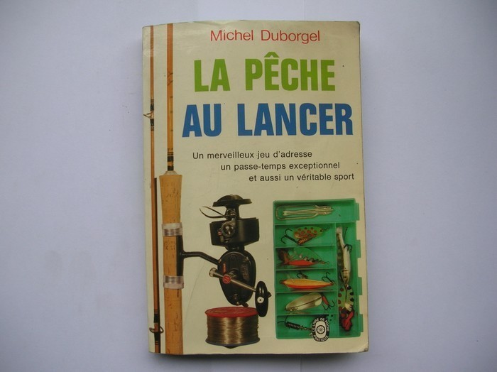 LA PECHE AU LANCER Par Michel DUBORGEL. - Jacht/vissen