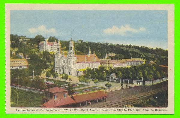 STE ANNE DE BEAUPRÉ,QUÉBEC - LE SANCTUAIRE DE STE ANNE DE 1876 À 1922  - PE CO - - Ste. Anne De Beaupré