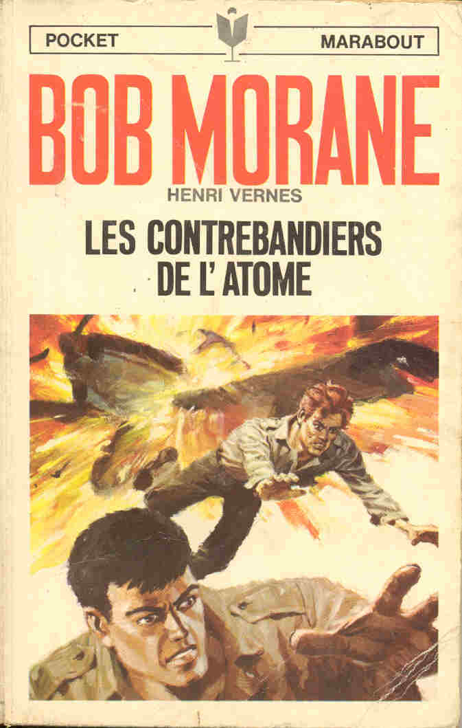 Bob Morane - Henri Vernes -  PM 107 - Les Contrebandiers De L'atome - EO 1971 - Type 9 - Belgian Authors